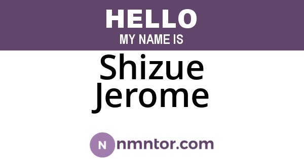 Shizue Jerome