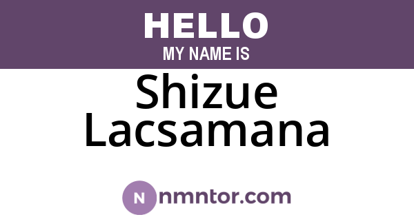 Shizue Lacsamana