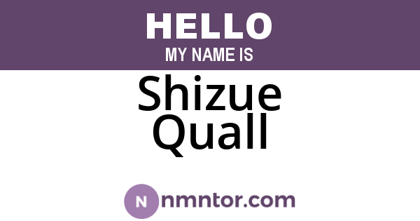 Shizue Quall