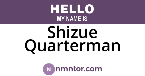 Shizue Quarterman