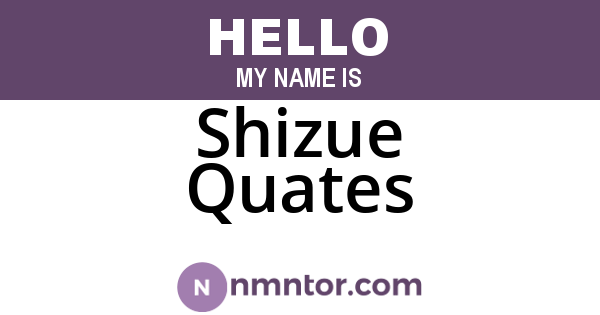 Shizue Quates