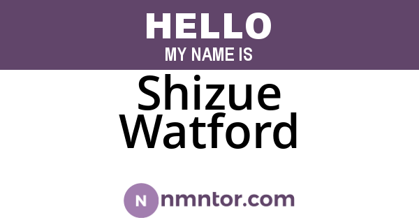 Shizue Watford