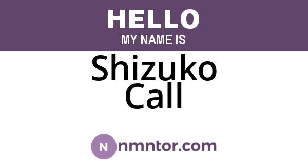 Shizuko Call