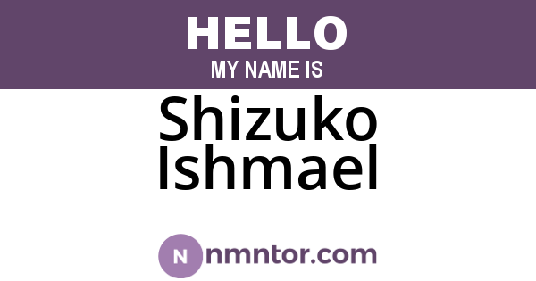 Shizuko Ishmael