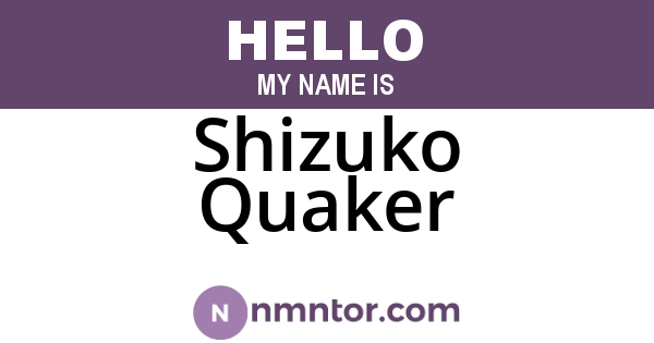Shizuko Quaker
