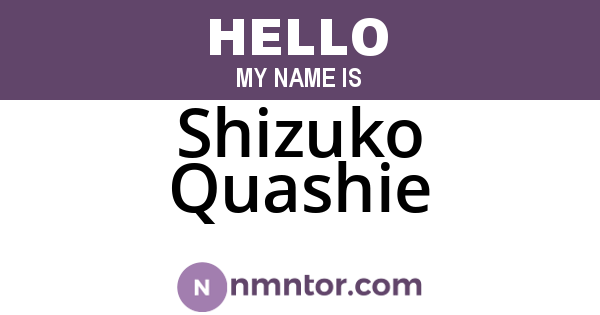 Shizuko Quashie