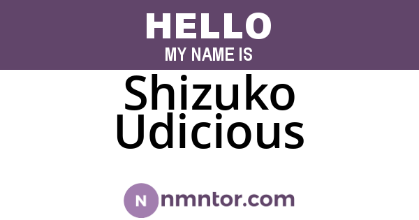 Shizuko Udicious
