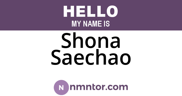 Shona Saechao