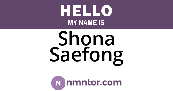 Shona Saefong