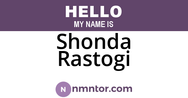 Shonda Rastogi