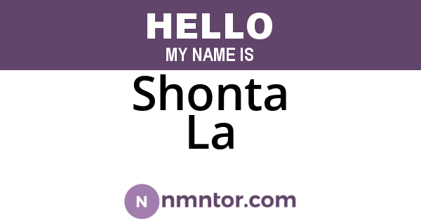 Shonta La