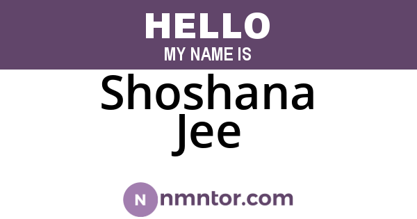Shoshana Jee