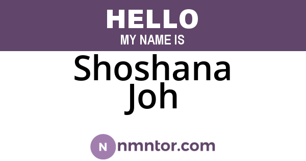Shoshana Joh
