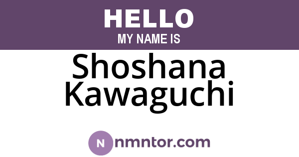 Shoshana Kawaguchi