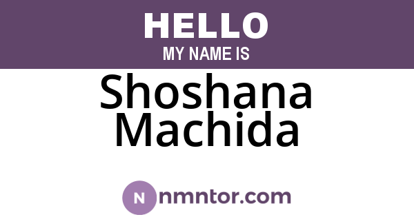 Shoshana Machida