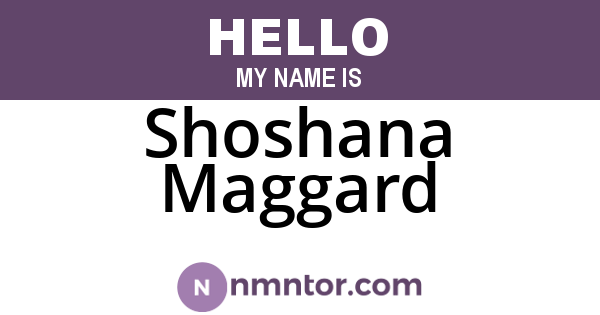 Shoshana Maggard