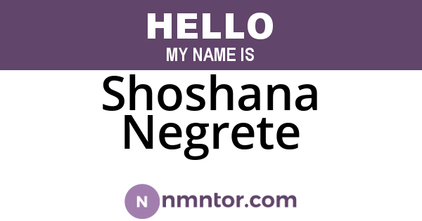 Shoshana Negrete