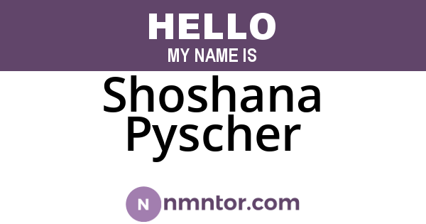 Shoshana Pyscher