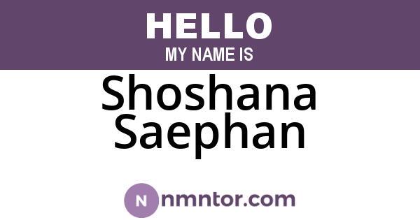 Shoshana Saephan