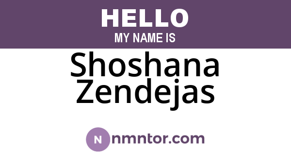 Shoshana Zendejas