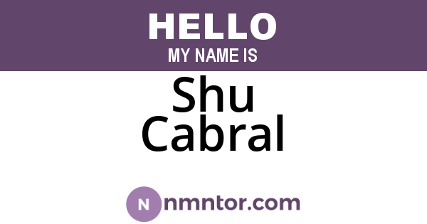Shu Cabral