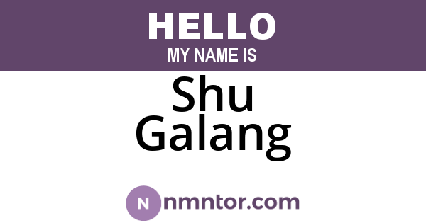 Shu Galang