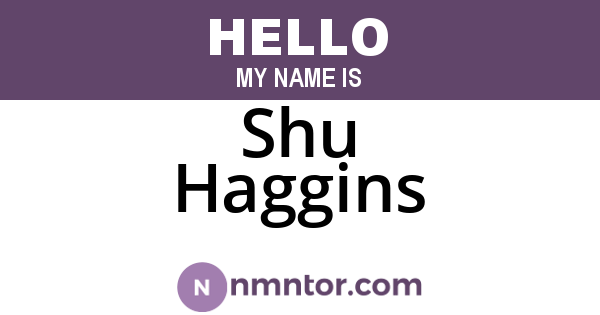 Shu Haggins
