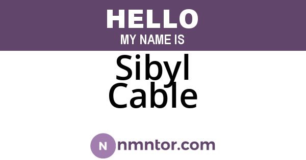 Sibyl Cable
