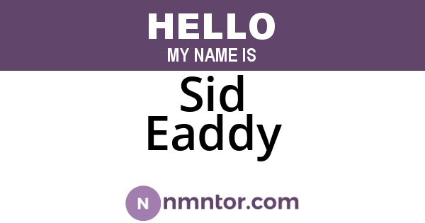 Sid Eaddy