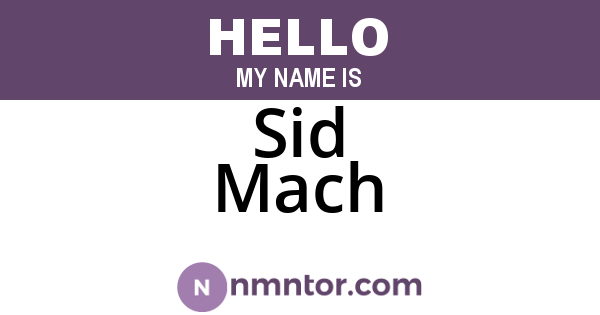 Sid Mach