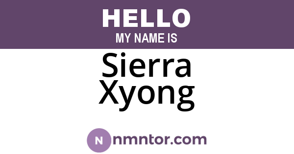 Sierra Xyong