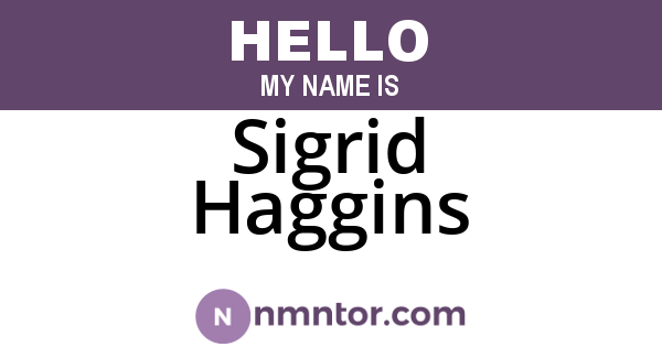 Sigrid Haggins