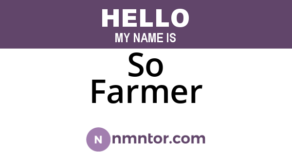 So Farmer