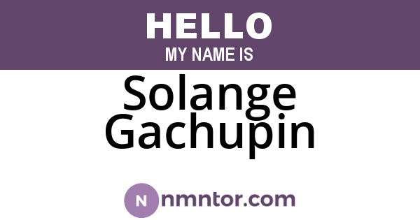 Solange Gachupin