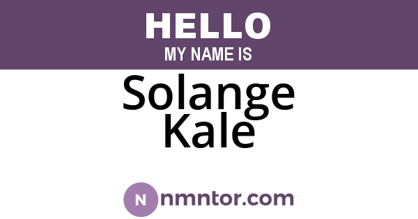 Solange Kale