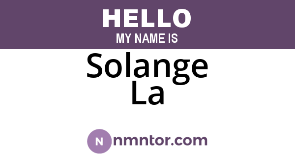 Solange La