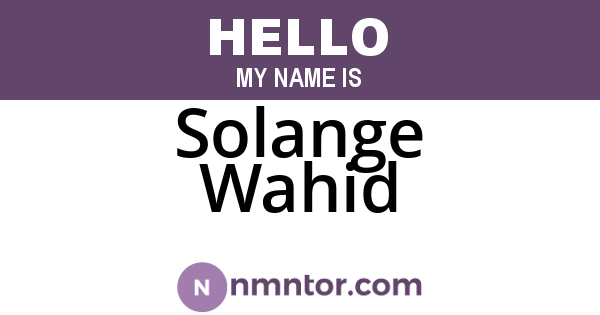 Solange Wahid
