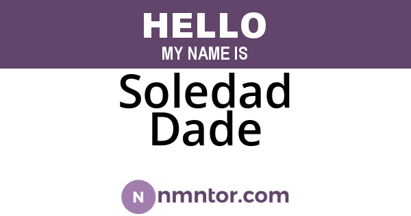 Soledad Dade