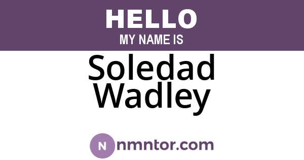 Soledad Wadley