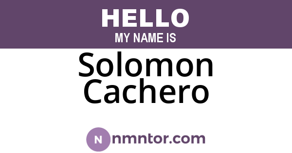 Solomon Cachero