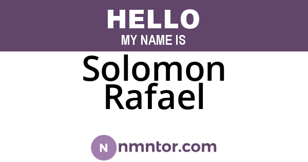 Solomon Rafael