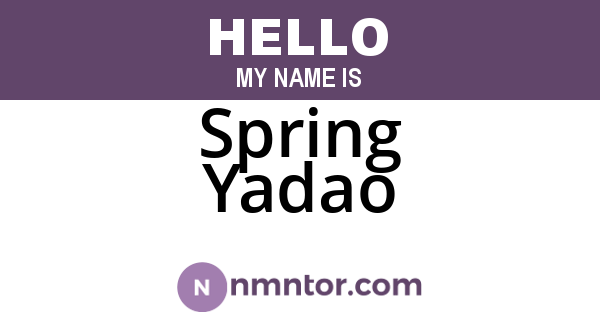 Spring Yadao