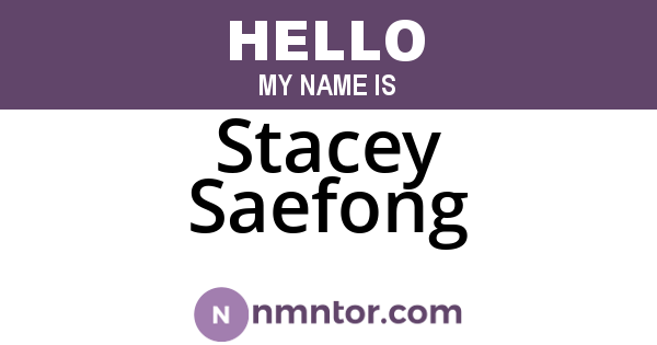 Stacey Saefong