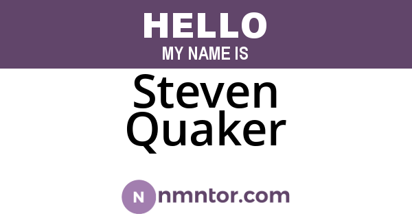 Steven Quaker