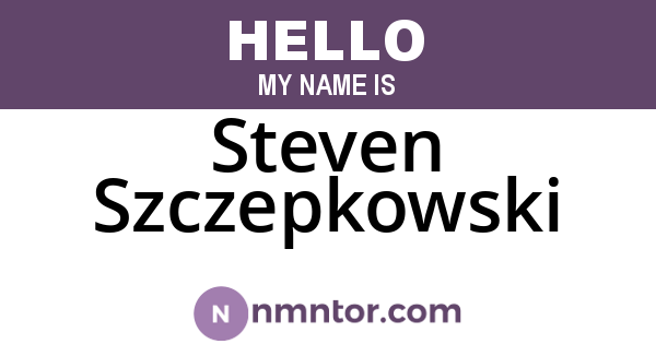 Steven Szczepkowski