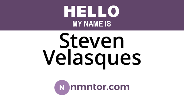 Steven Velasques