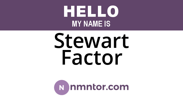 Stewart Factor