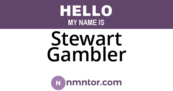Stewart Gambler