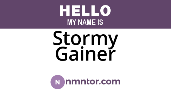 Stormy Gainer