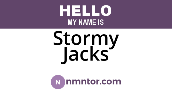 Stormy Jacks